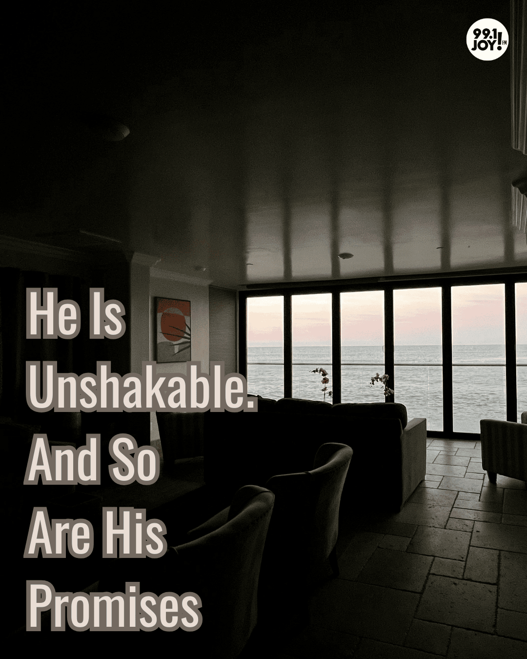 He Is Unshakable. And So Are His Promises