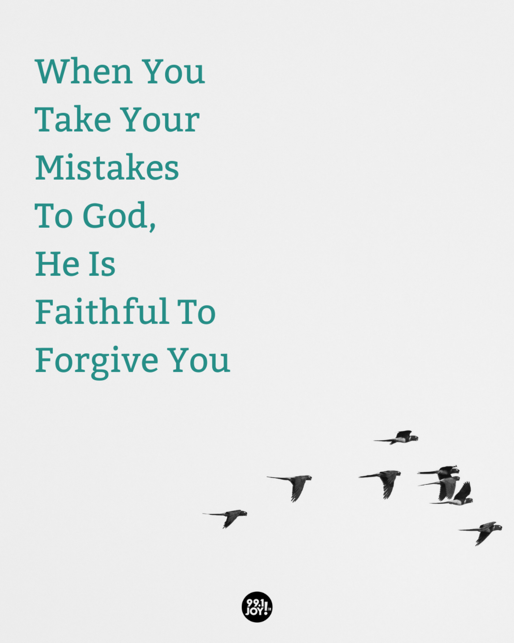 When You Take Your Mistakes To God, He Is Faithful To Forgive You