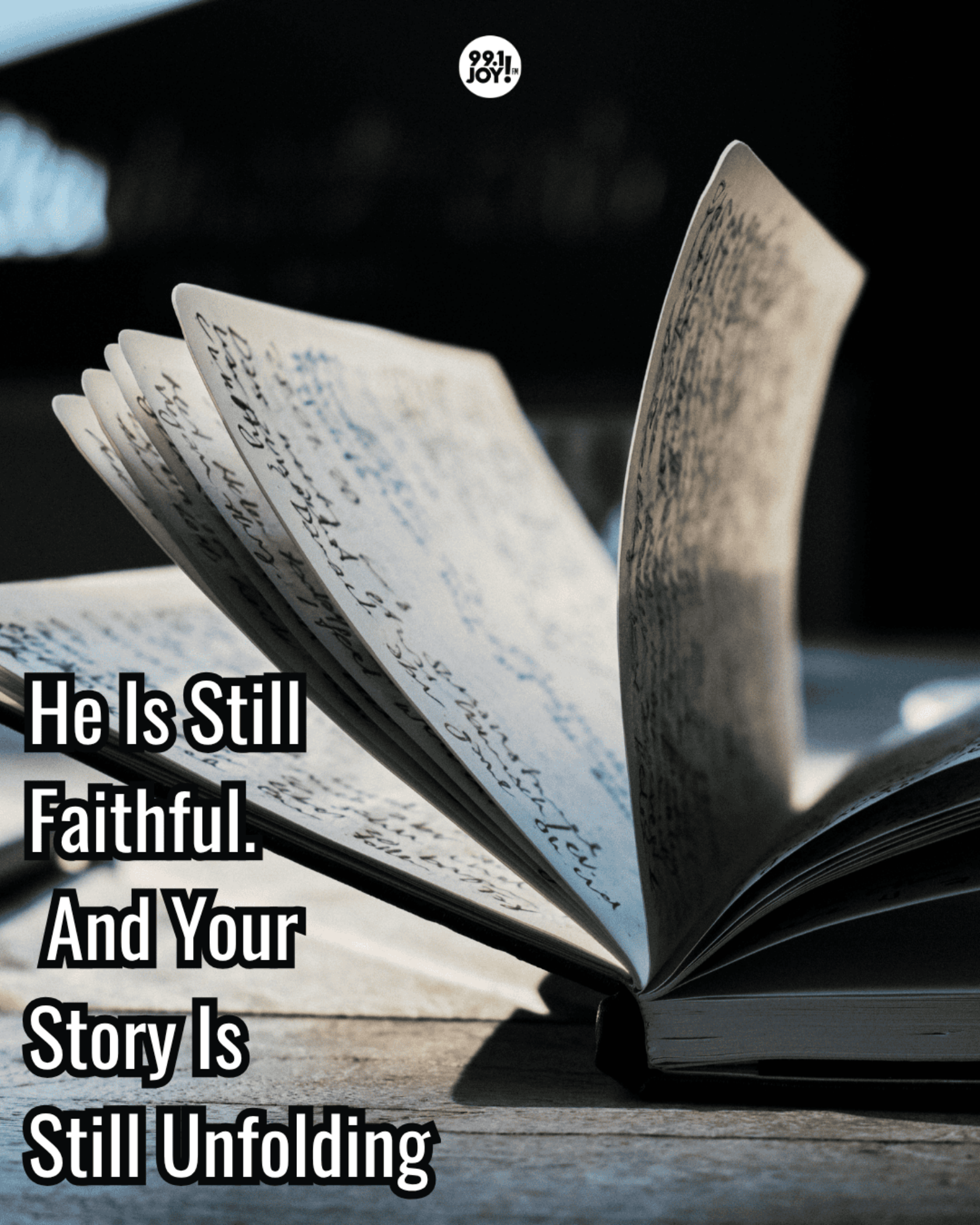 He Is Still Faithful. And Your Story Is Still Unfolding