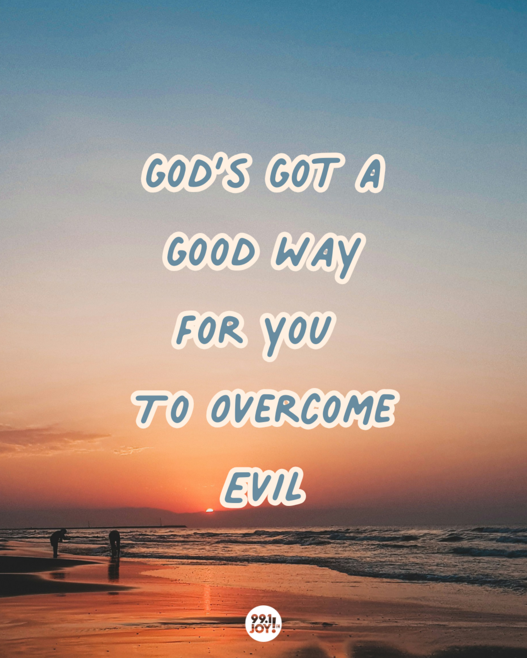 God’s Got A Good Way For You To Overcome Evil