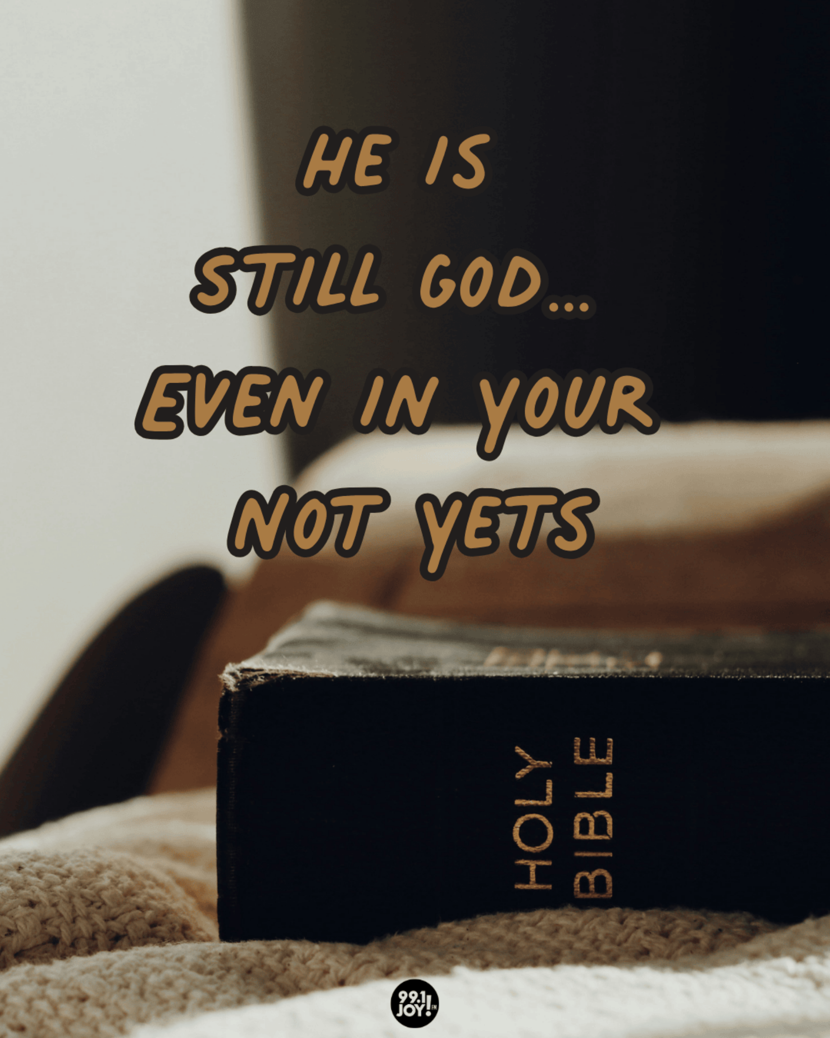 He Is Still God… Even In Your Not Yets