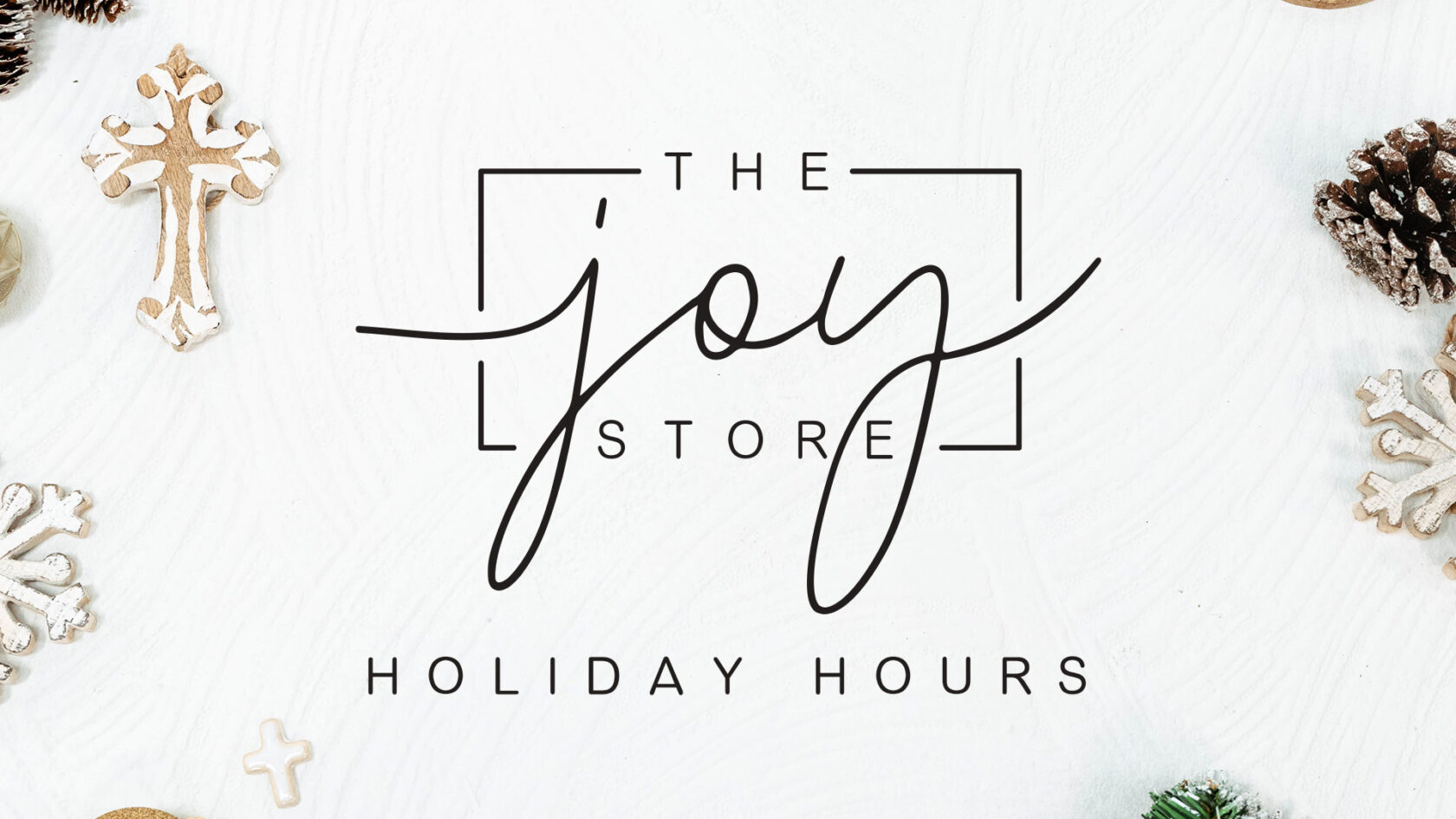 The JOY Store - Holiday Hours