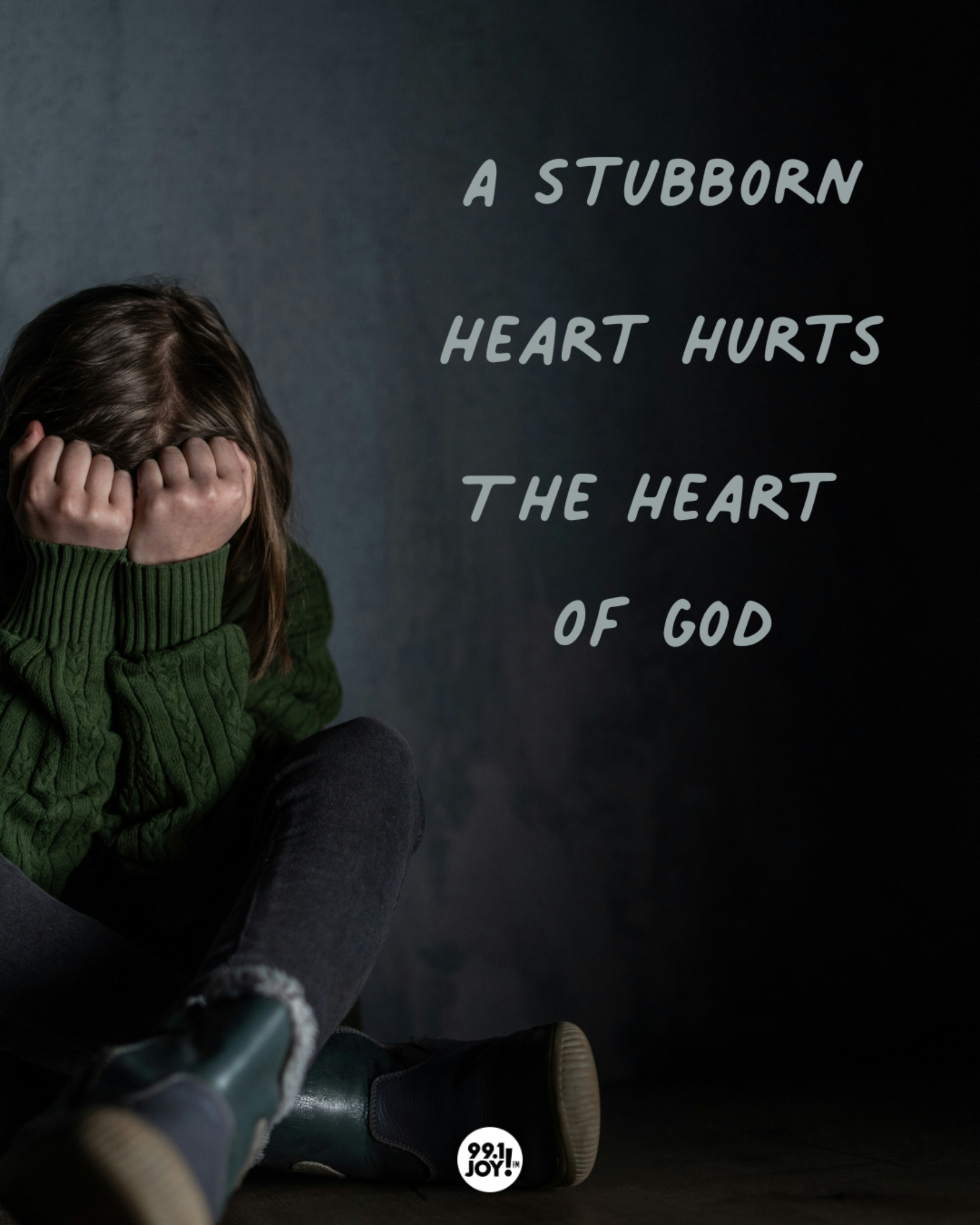 A Stubborn Heart Hurts The Heart Of God