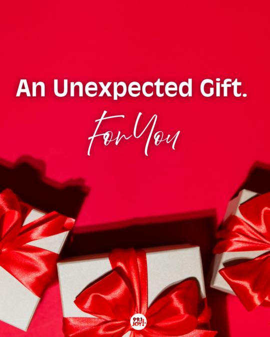 An Unexpected Gift. For You