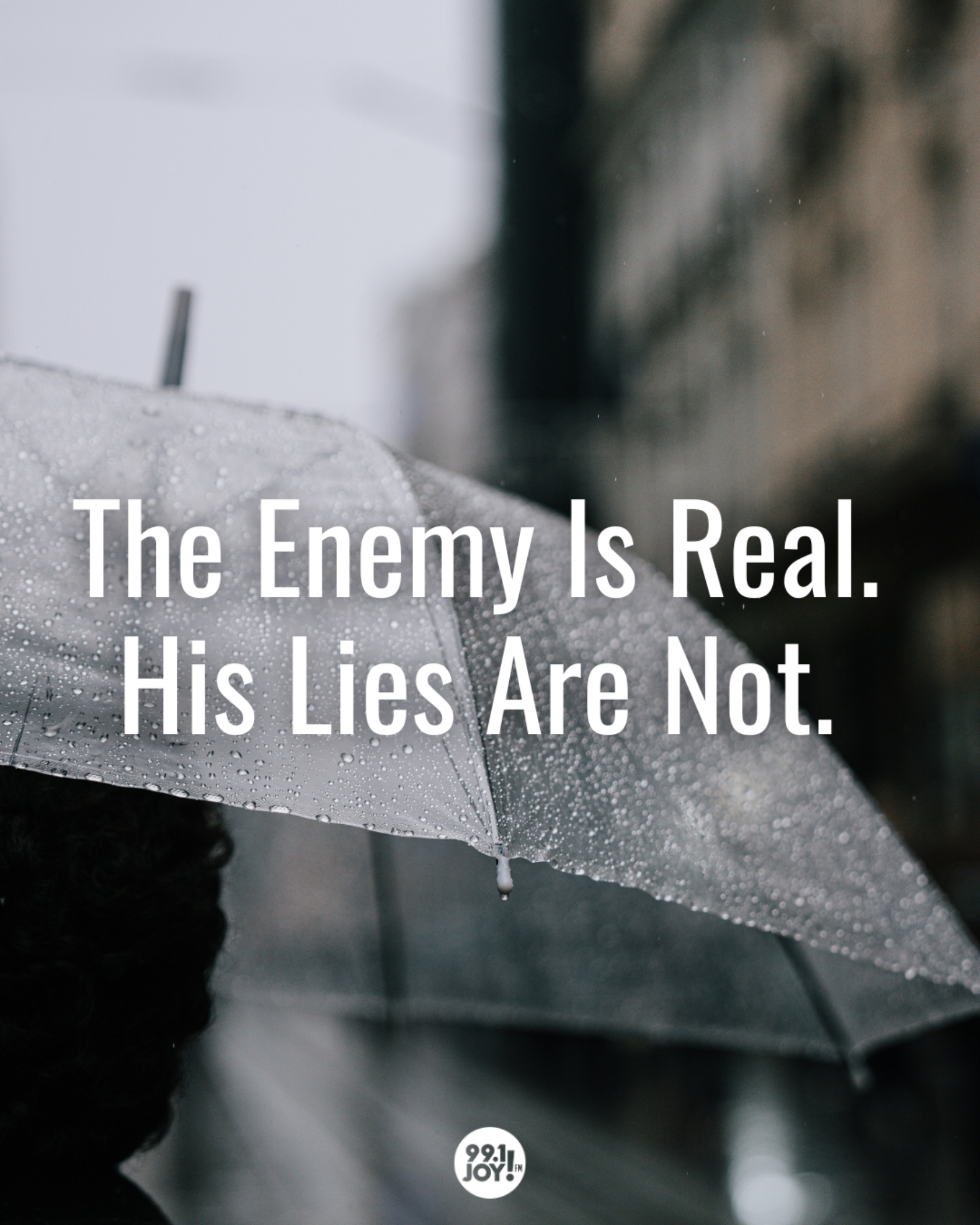 The Enemy Is Real. His Lies Are Not. 