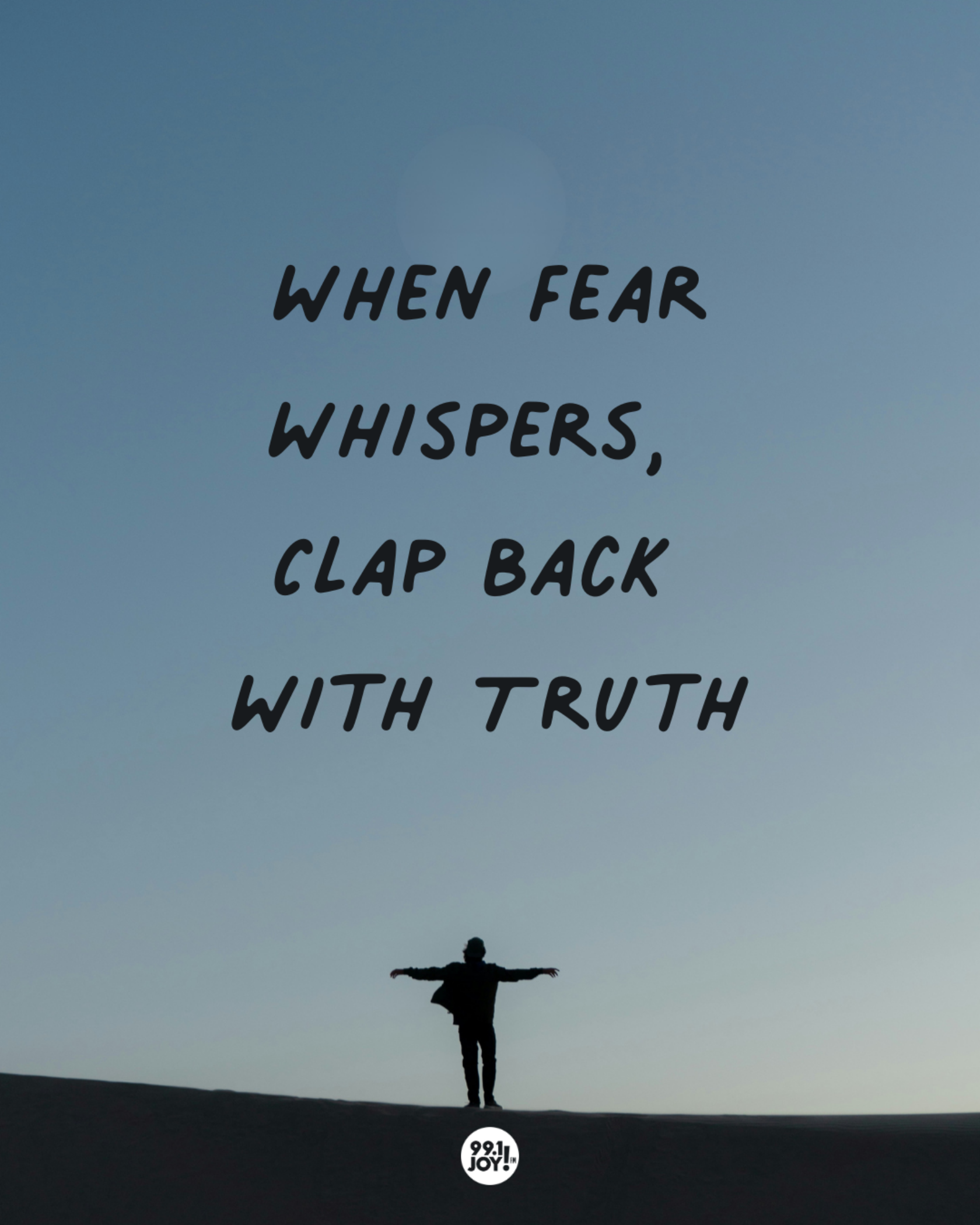 When Fear Whispers, Clap Back With Truth