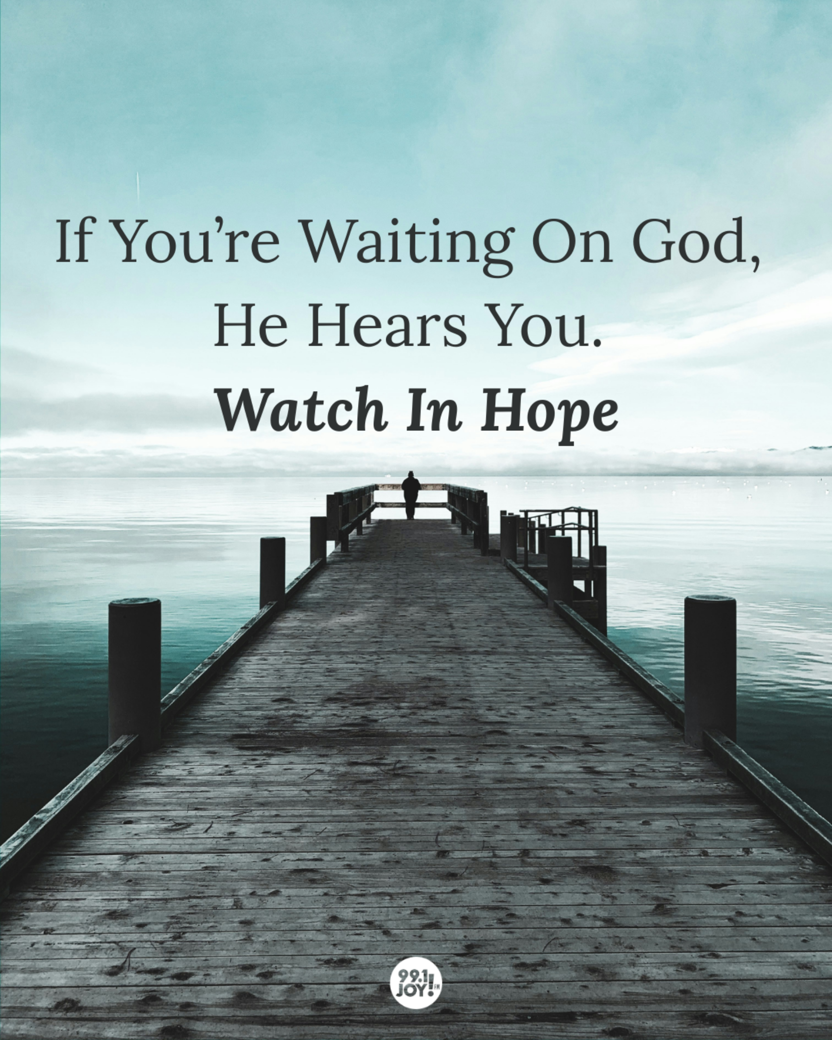If You’re Waiting On God, He Hears You. Watch In Hope