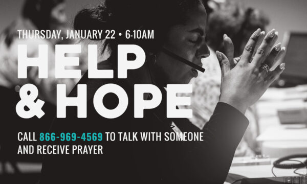 Help & Hope | Call or Text to Be Prayed For