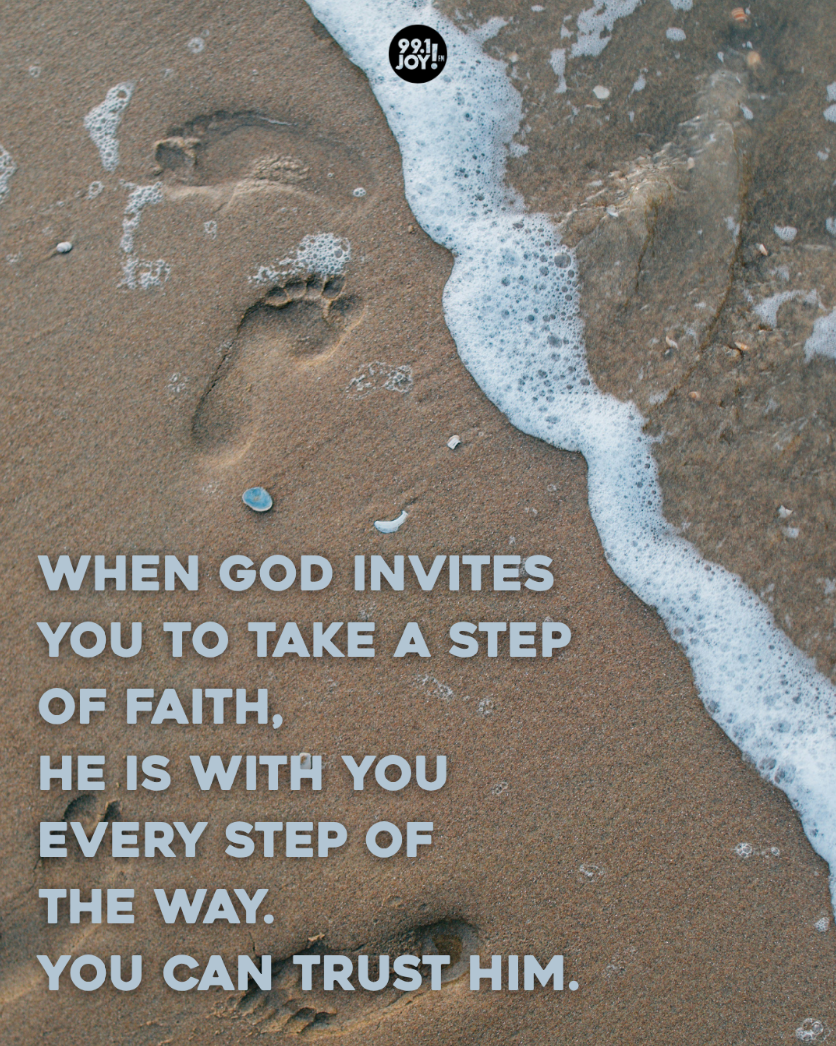 When God Invites You To Take A Step Of Faith, He Is With You Every Step Of The Way. You Can Trust Him.