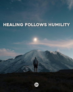 Healing Follows Humility
