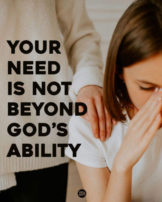 Your Need Is Not Beyond God’s Ability