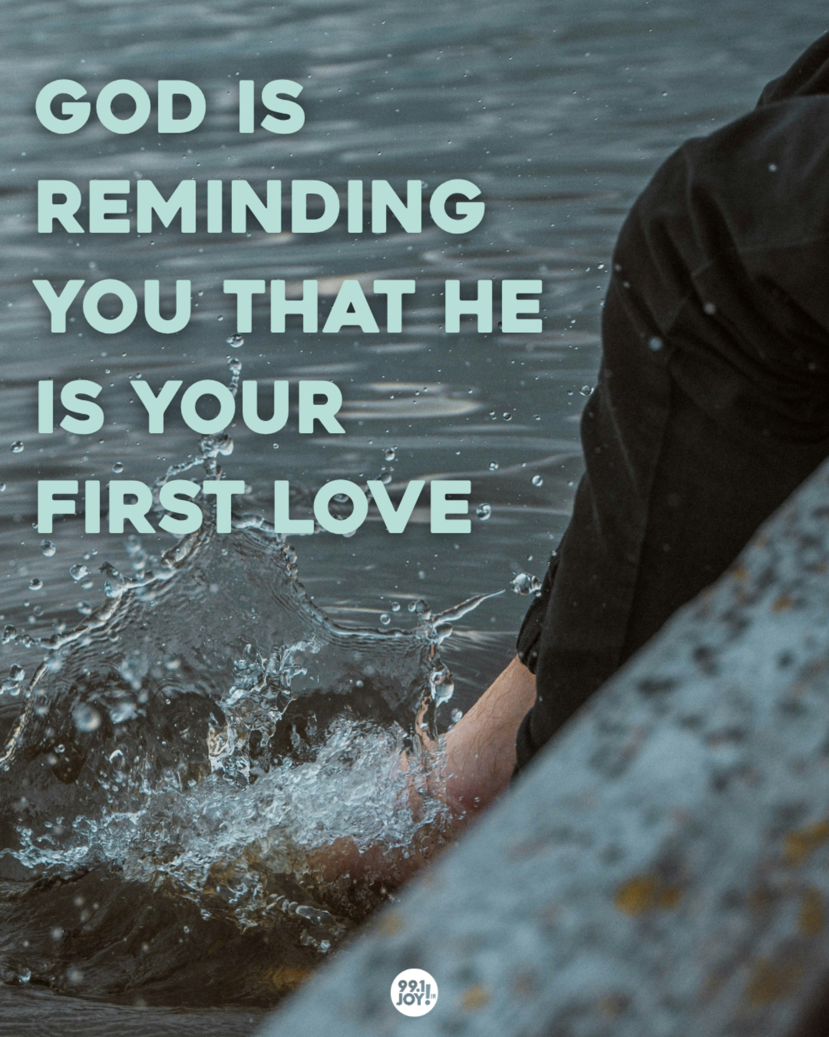 God Is Reminding You That He Is Your First Love