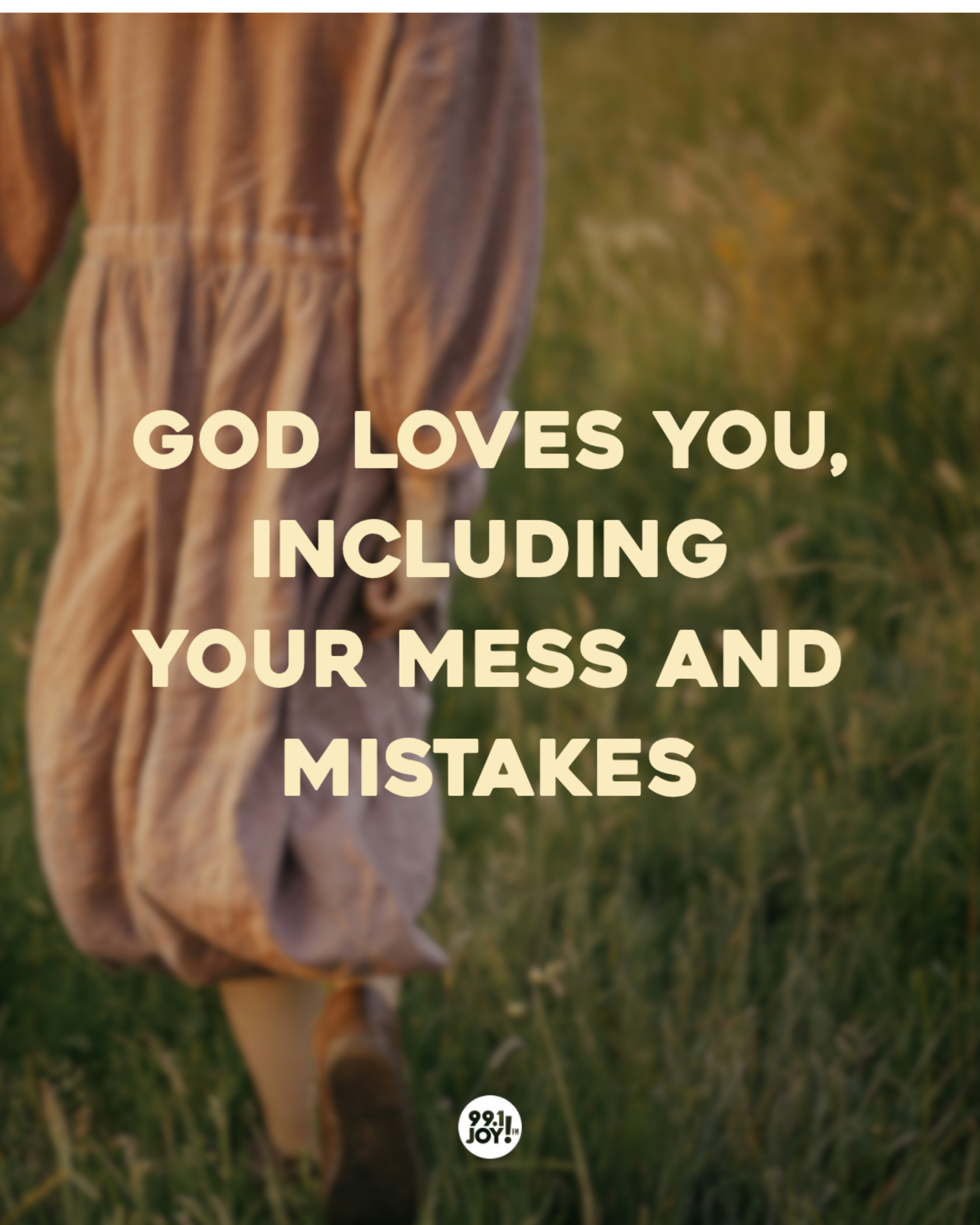 God Loves You, Including Your Mess And Mistakes