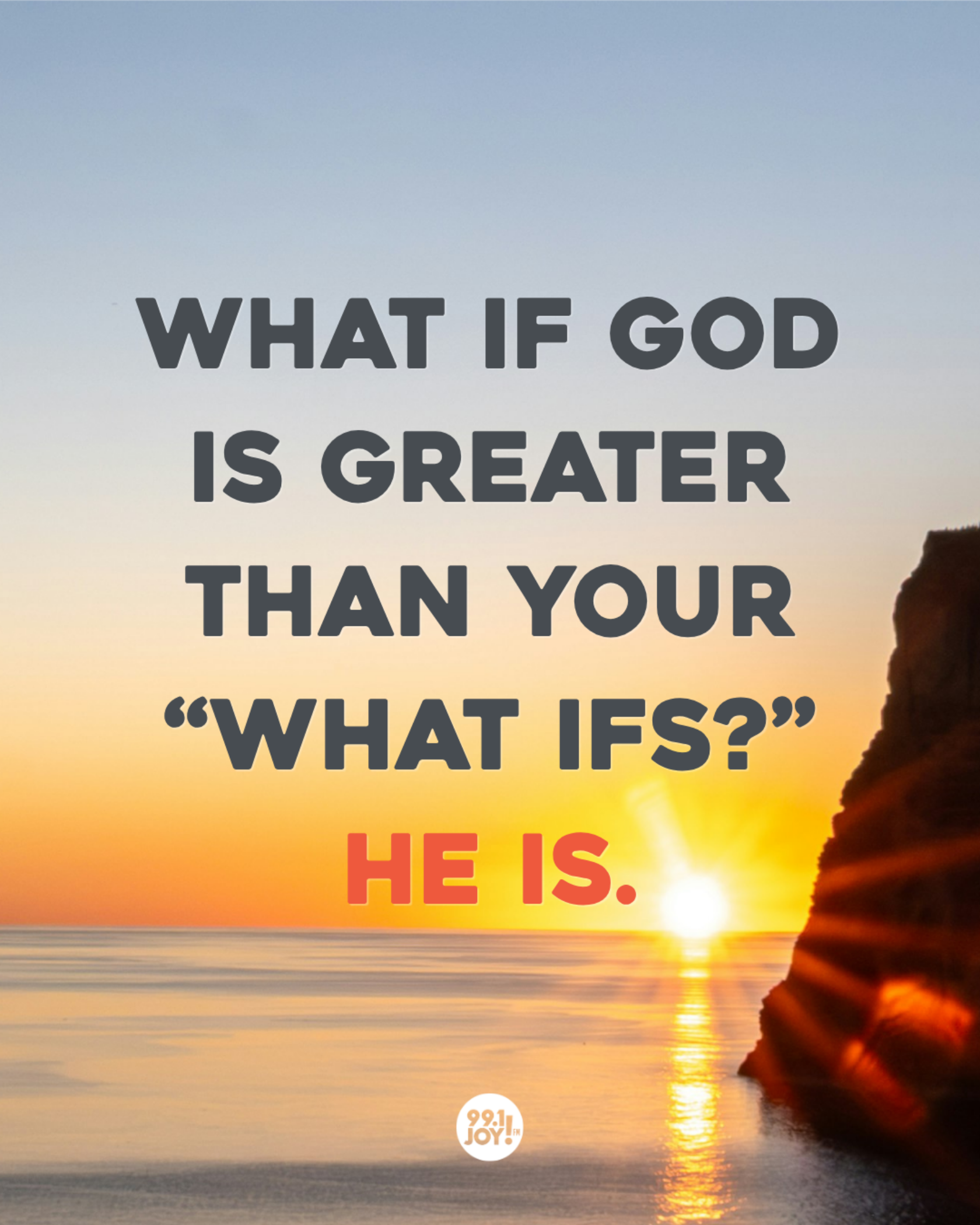 What If God Is Greater Than Your “What Ifs?”  He Is.