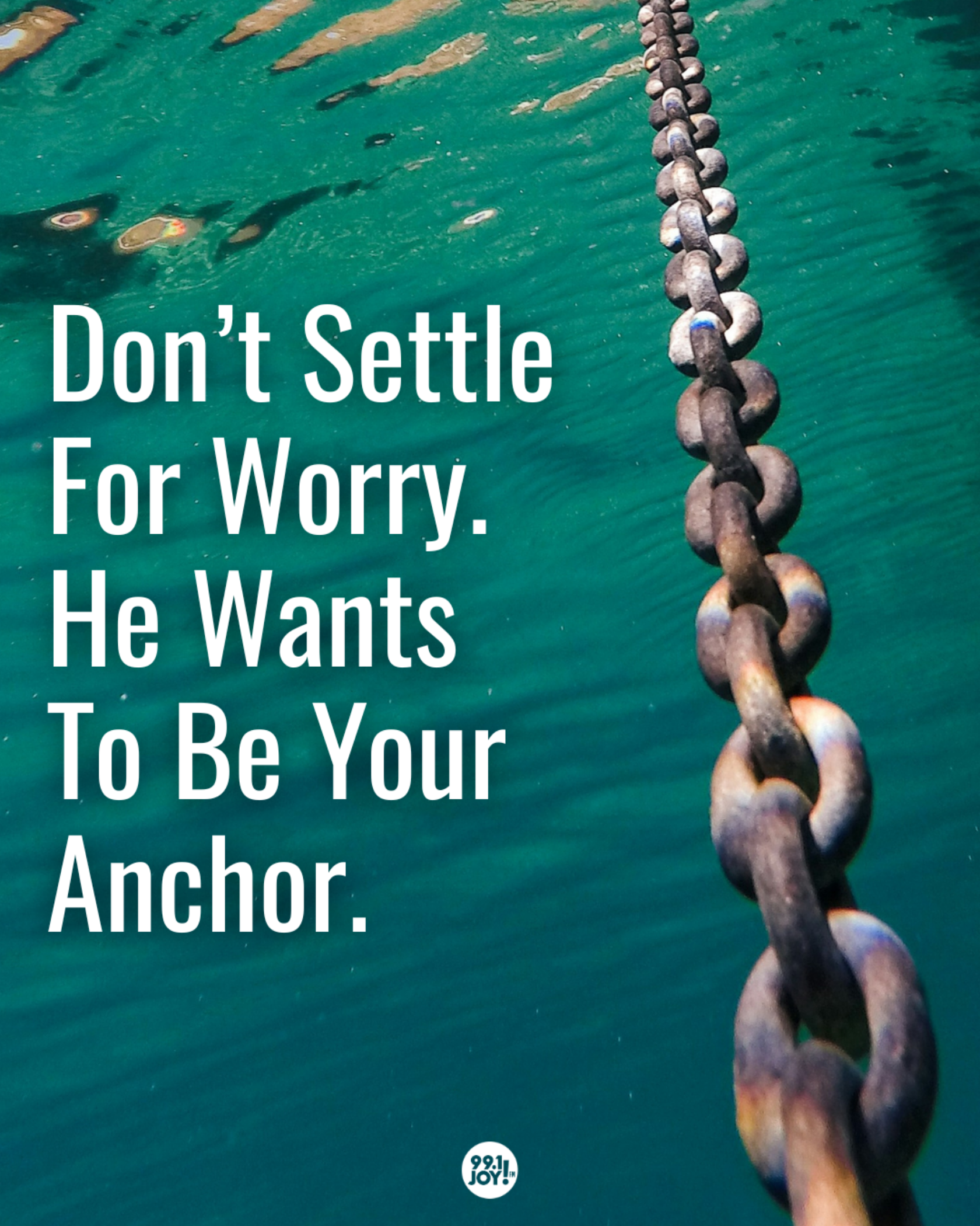 Don’t Settle For Worry. He Wants To Be Your Anchor.