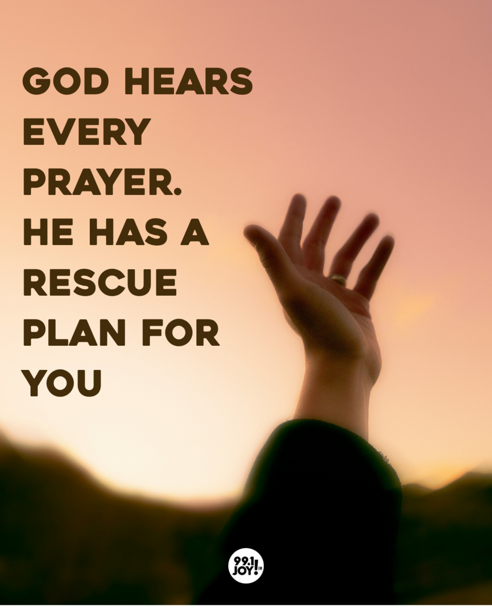 God Hears Every Prayer. He Has A Rescue Plan For You