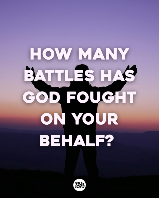 How Many Battles Has God Fought On Your Behalf? 