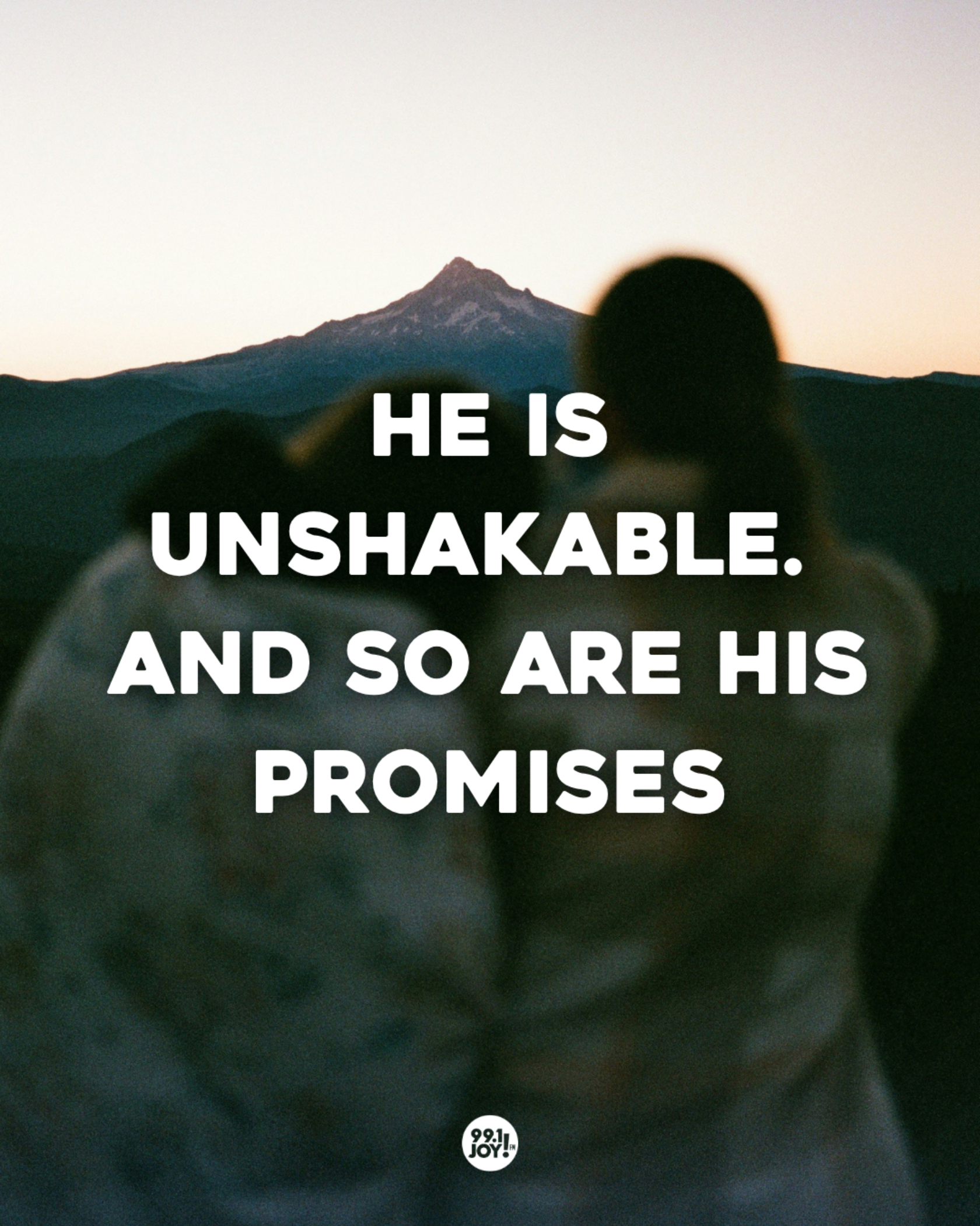 He Is Unshakable. And So Are His Promises