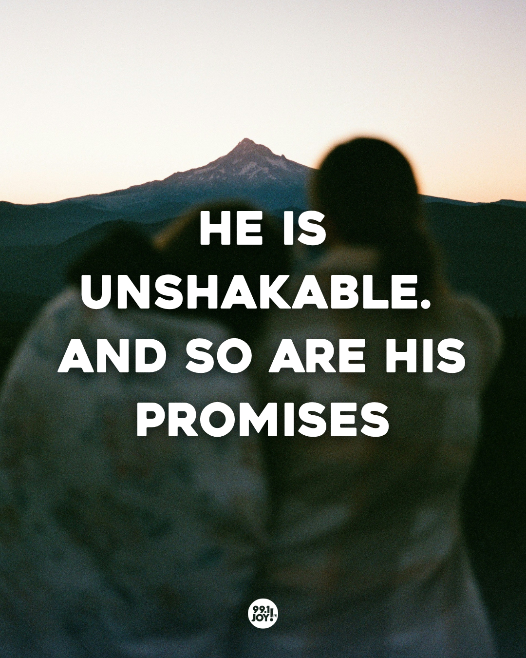 He Is Unshakable. And So Are His Promises