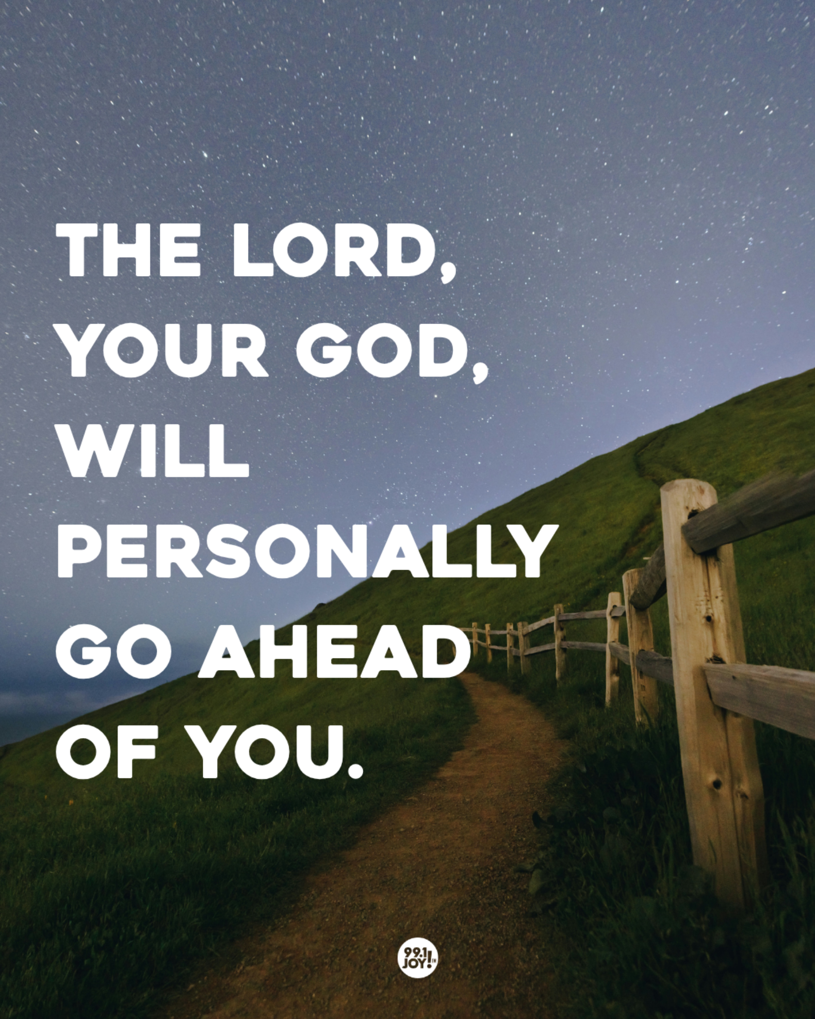 The Lord, Your God, Will Personally Go Ahead Of You.