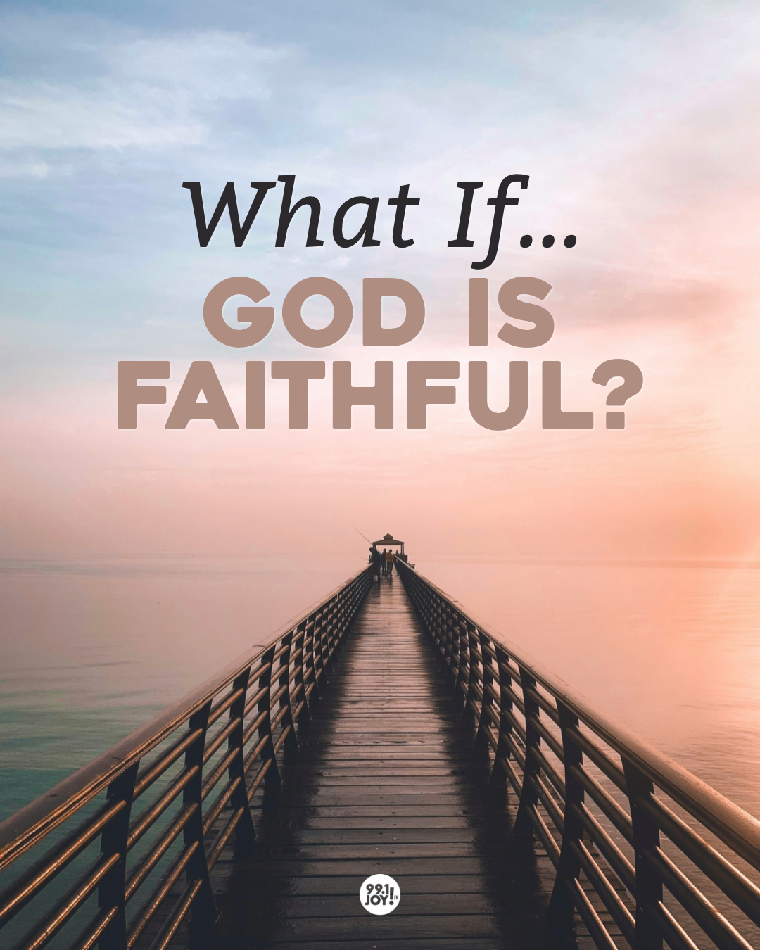 What If…God Is Faithful?